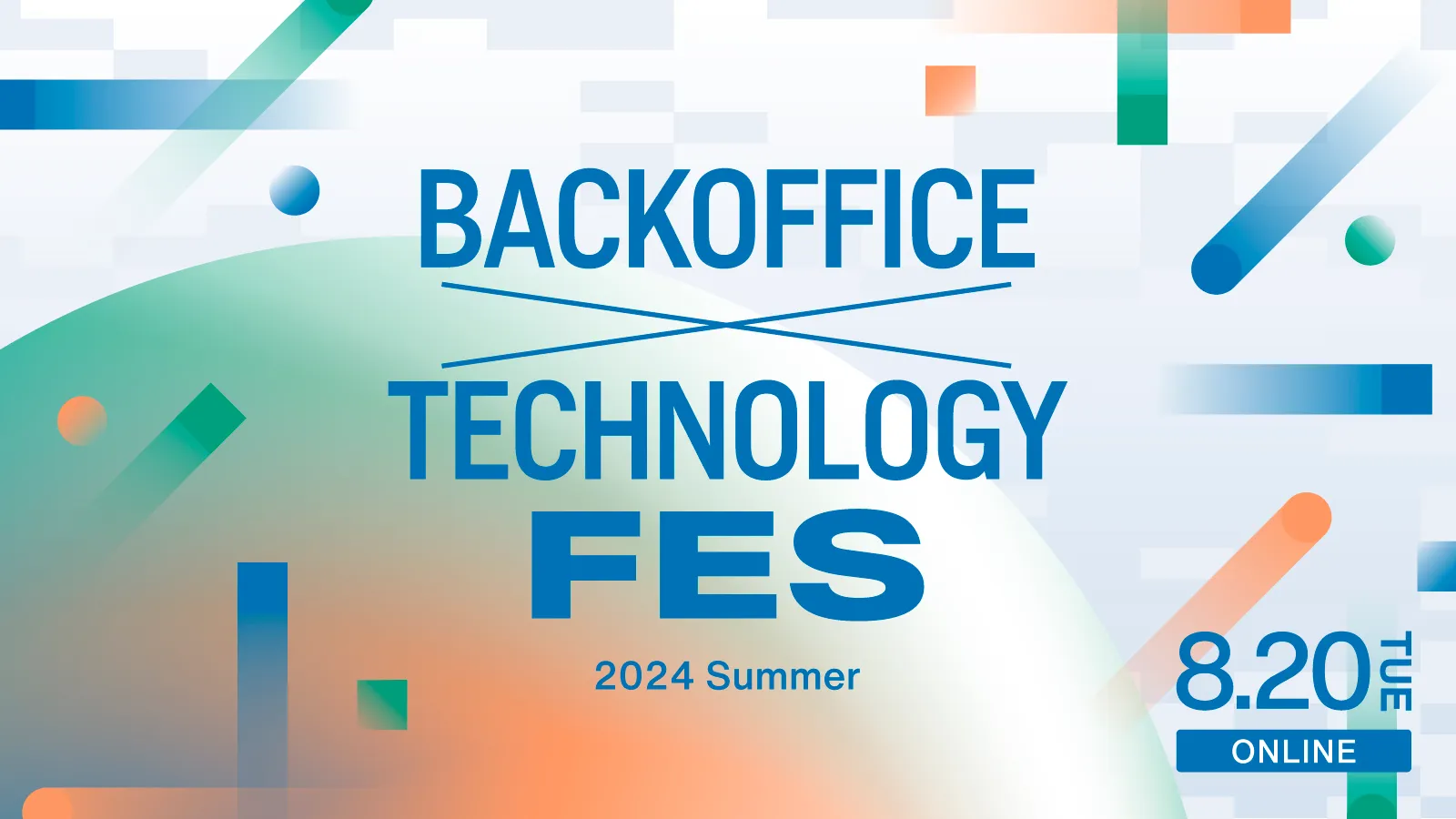 BackOffice × Technology Fes ～2024 Summer～